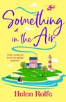 Something in the Air - Helen Rolfe - 9781835611005