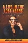 A Life in the Lost Years - Marie-Rose Rurangirwa - 9781835633724
