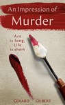 An Impression of Murder - Gerard Gilbert - 9781835634158