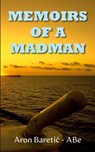 Memoirs of a Madman - Aron Bareti¿ - ABe - 9781835636039