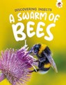 Discovering Insects: A Swarm of Bees - Rebecca Storm - 9781835694206