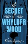 The Secret of Whylder Wood - Elaine Ramsay - 9781835742389