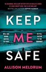 Keep Me Safe - Allison Meldrum - 9781835742839