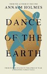 Dance of the Earth - Anna M Holmes - 9781835743102