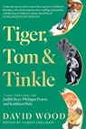Tiger, Tom & Tinkle - David Wood - 9781835743508