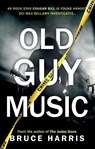 Old Guy Music - Bruce Harris - 9781835743539