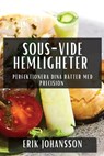 Sous-Vide Hemligheter - Erik Johansson - 9781835796061