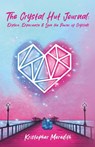 The Crystal Hut Journal - Kristopher Meredith - 9781835840818