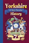 Yorkshire: A Very Peculiar History - John Malam - 9781835871133
