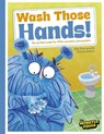 Wash Those Hands (Monster Manners) - John Townsend - 9781835871201