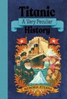 Titanic: A Very Peculiar History - Jim Pipe ; Pipe Jim - 9781835874127