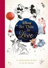 Disney So This Is Love - Walt Disney ; Stephanie Milton - 9781835874905