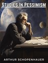 Studies In Pessimism - Arthur Schopenhauer - 9781835912003