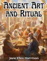Ancient Art and Ritual - Jane Ellen Harrison - 9781835912713