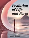 Evolution of Life and Form - Annie Besant - 9781835913963