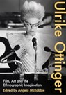 Ulrike Ottinger - Prof. Angela McRobbie - 9781835950609