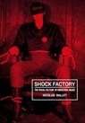 Shock Factory - Nicolas Ballet - 9781835950753