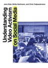 Understanding Video Activism on Social Media - Jens Eder ; Britta Hartmann ; Chris Tedjasukmana - 9781835950838