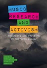 Music, Research, and Activism - Kim (Abo Akademi University) Ramstedt ; Susanna Valimaki ; Kaj Ahlsved - 9781835951255