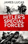 Hitler's Special Forces - James Lucas - 9781835980057