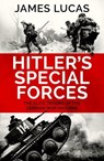 Hitler's Special Forces - James Lucas - 9781835980064