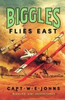 Biggles Flies East - Captain W. E. Johns - 9781835980071