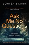 Ask Me No Questions - Louisa Scarr - 9781835980804