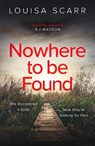 Nowhere To Be Found - Louisa Scarr - 9781835980811