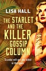 The Starlet and the Killer Gossip Column - Lisa Hall - 9781835981696