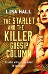 The Starlet and the Killer Gossip Column - Lisa Hall - 9781835981696