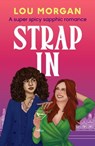 Strap In - Lou Morgan - 9781835983287