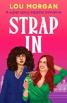 Strap In - Lou Morgan - 9781835983348