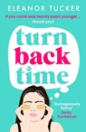Turn Back Time - Eleanor Tucker - 9781835983959