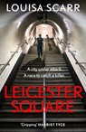 Leicester Square - Louisa Scarr - 9781835985861