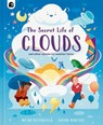The Secret Life of Clouds - Moira Butterfield - 9781836001133