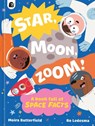 Star, Moon, Zoom! - Moira Butterfield - 9781836002130