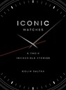 Iconic watches - Colin Salter - 9781836002802