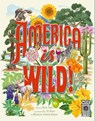 Timm, B: America Is Wild! - Brad Timm - 9781836002987