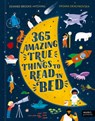 365 Amazing True Things to Read in Bed - Edward Brooke-Hitching - 9781836004561