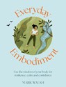 Everyday Embodiment - Mark Walsh - 9781836006954