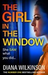 The Girl in the Window - Diana Wilkinson - 9781836033141