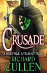 Crusade - Richard Cullen - 9781836033646