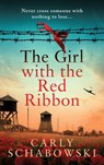 The Girl with the Red Ribbon - Carly Schabowski - 9781836034964