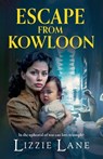 Escape from Kowloon - Lizzie Lane - 9781836039617