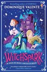 Witchspark - Dominique Valente - 9781836042570
