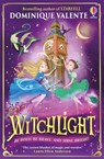 Witchlight - Dominique Valente - 9781836048688