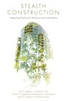 Stealth Construction - Seyi S. (University of Johannesburg Stephen ; Ayodeji E. (University of Johannesburg Oke ; Clinton Ohis (University of Johannesburg Aigbavboa ; Opeoluwa I. (University of the Free State Akinradewo - 9781836081838