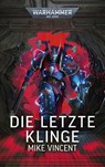 Warhammer 40.000 - Die letzte Klinge - Mike Vincent - 9781836093770