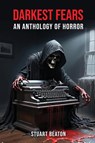 Darkest Fears - Stuart Beaton - 9781836150947
