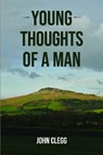 Young Thoughts of a Man - John Clegg - 9781836151005
